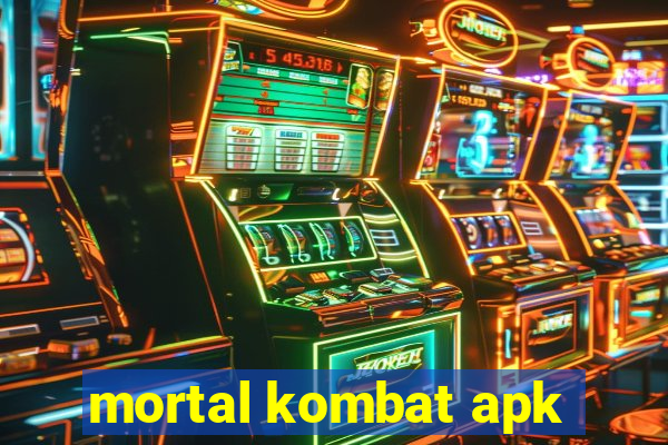 mortal kombat apk